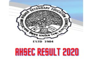 AHSEC Result 2020: HS Final Examination (Arts,Science,Commerce) Results