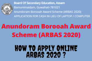 How to Apply Online Anundoram Borooah Award Scheme (ARBAS 2020)?