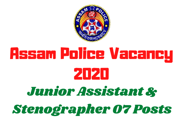 Assam Police Vacancy 2020: Apply Online For Junior Assistant & Stenographer 07 Posts
