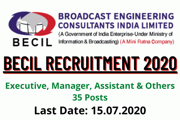 BECIL Recruitment 2020: Apply For Executive, Manager, Assistant & Others 35 Posts
