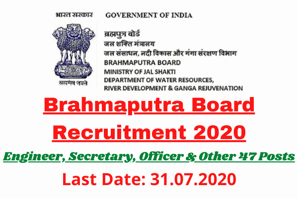 Brahmaputra Board Recruitment 2020: Apply For Engineer, Secretary, Officer & Other 47 Posts