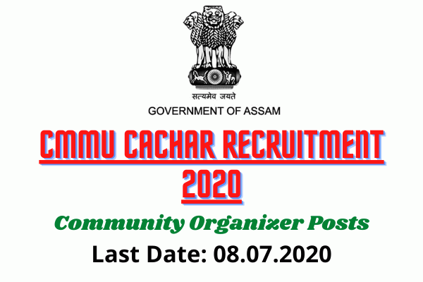 CMMU Cachar Recruitment 2020: Apply Online For Community Organizer Posts @ DAY-NULM