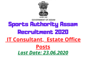 Sports Authority Assam Recruitment 2020: Apply For IT Consultant, Estate Office Posts