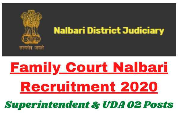 Family Court Nalbari Recruitment 2020: Apply For Superintendent And UDA 02 Posts