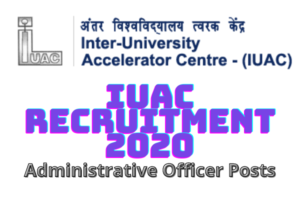 IUAC Recruitment 2020: Apply Online Administrative Officer Posts