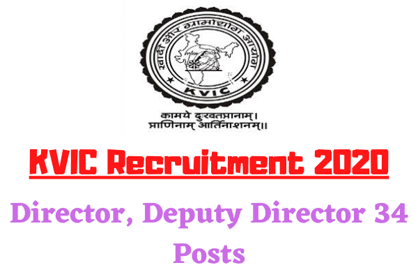 KVIC Recruitment 2020: Apply For Director, Deputy Director 34 Posts