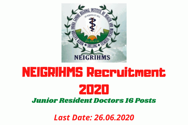 NEIGRIHMS Recruitment 2020: Apply For Junior Resident Doctors 16 Posts