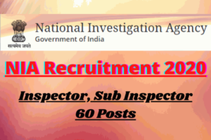 NIA Recruitment 2020: Apply For Inspector, Sub Inspector 60 Posts