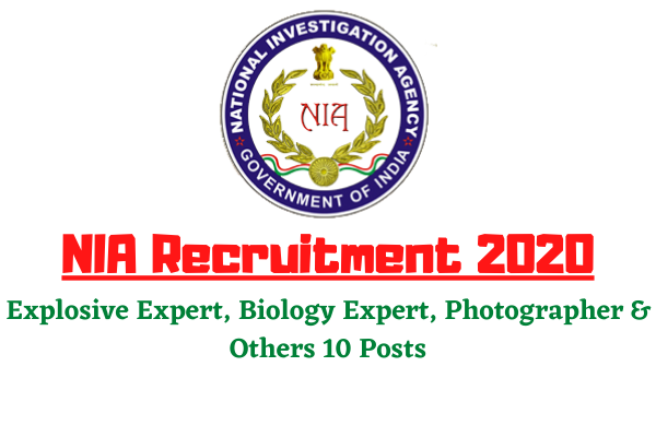 NIA Recruitment 2020: Apply For Explosive Expert, Biology Expert, Photographer &amp; Others 10 Posts