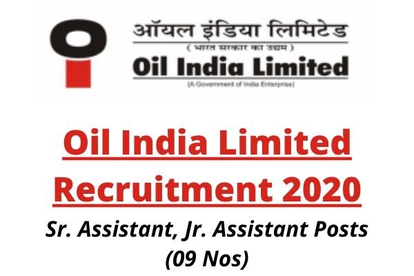 Oil India Limited Recruitment 2020: Apply Online For Sr. Assistant, Jr. Assistant Posts (09 Nos)