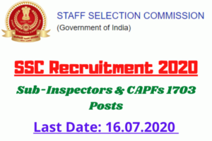 SSC Recruitment 2020: Apply Online For Sub-Inspectors in Delhi Police & CAPFs 1703 Posts