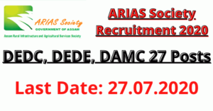 ARIAS Society Recruitment 2020: Apply For DEDC, DEDE, DAMC 27 Posts