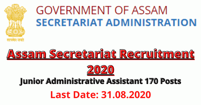 Assam Secretariat Recruitment 2020: Apply For 170 Junior Administrative Assistant Vacancy