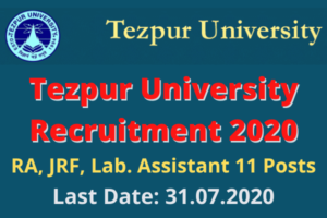 Tezpur University Recruitment 2020: Apply For RA, JRF, Lab. Assistant 11 Posts