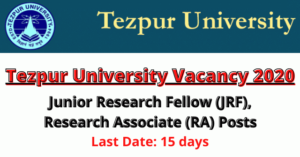 Tezpur University Vacancy 2020: Apply For JRF/RA Posts