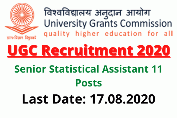 UGC Recruitment 2020 Apply Online For Senior Statistical Assistant 11 Posts
