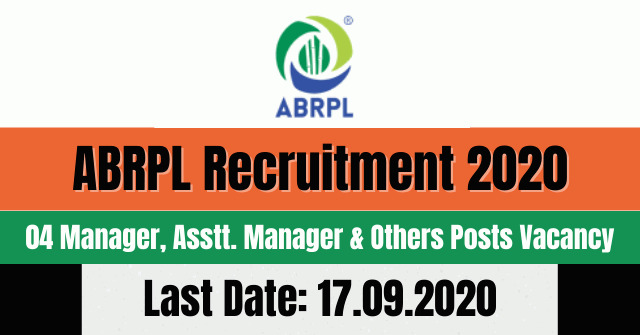 ABRPL Recruitment 2020: Apply Online For 04 Manager, Asstt. Manager & Others Posts Vacancy