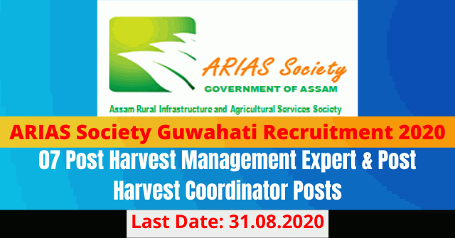 ARIAS Society Guwahati Recruitment 2020: Apply For 07 Post Harvest Management Expert & Post Harvest Coordinator Posts Vacancy