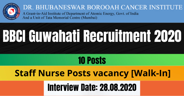 BBCI Guwahati Recruitment 2020: 10 Staff Nurse Posts vacancy [Walk-In]