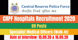 CRPF Hospitals Recruitment 2020: Apply For 69 Specialist Medical Officers [Walk-In]