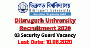Dibrugarh University Recruitment 2020: Apply For 03 Security Guard Vacancy