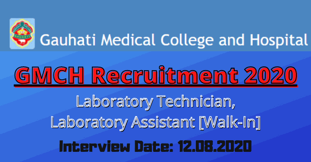 GMCH Recruitment 2020: Laboratory Technician, Laboratory Assistant [Walk-In]
