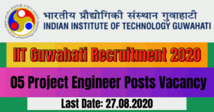 IIT Guwahati Recruitment 2020: Apply For 05 Project Engineer Posts Vacancy