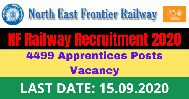 NF Railway Recruitment 2020: Apply For Online 4499 Apprentices Posts Vacancy