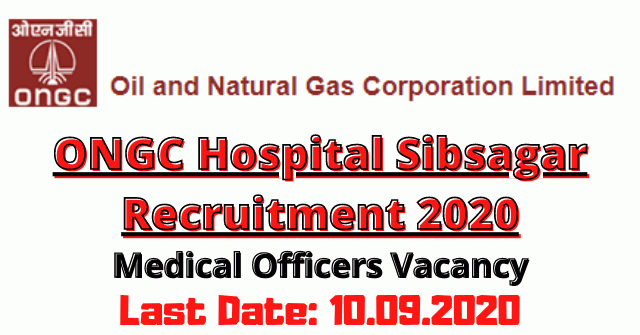 ONGC Hospital Sibsagar Recruitment 2020: Apply For Medical Officers Vacancy