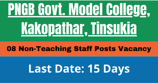 PNGB Govt Model College Kakopathar Recruitment 2020: 08 Non-Teaching Staff Posts Vacancy