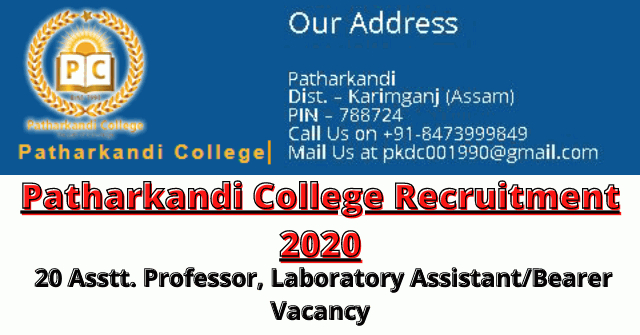 Patharkandi College Recruitment 2020: Apply For 20 Asstt. Professor, Laboratory Assistant/Bearer Vacancy