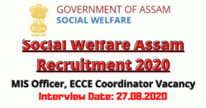 Social Welfare Assam Recruitment 2020: Apply For MIS Officer, ECCE Coordinator Vacancy