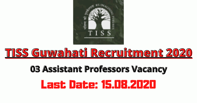 TISS Guwahati Recruitment 2020: Apply Online For 03 Assistant Professors Vacancy