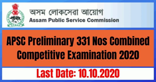APSC Preliminary Examination 2020: Apply Online 331 APSC Combined Competitive Examination 2020