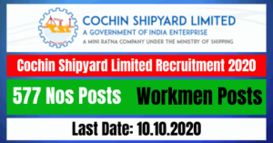 Cochin Shipyard Limited Recruitment 2020: Apply Online For Workmen 577 Posts Vacancy