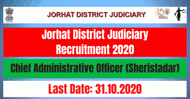 Jorhat District Judiciary Recruitment 2020: Apply For Chief Administrative Officer (Sheristadar) Posts Vacancy