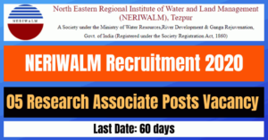 NERIWALM Recruitment 2020: Apply For 05 Research Associate Posts Vacancy