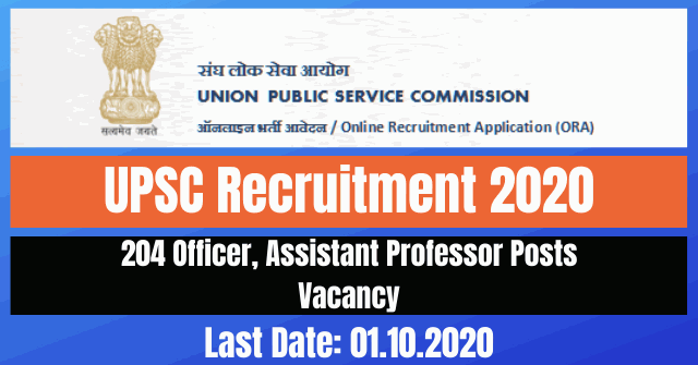 UPSC Recruitment 2020: Apply Online For 204 Officer, Assistant Professor Posts Vacancy