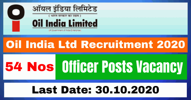 Oil India Ltd Recruitment 2020: Apply Online For 54 Officer Posts Vacancy