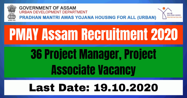 PMAY Assam Recruitment 2020: Apply Online for 36 Project Manager, Project Associate Vacancy