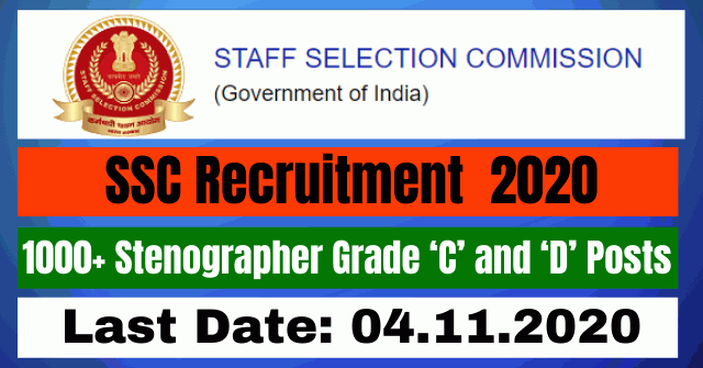 SSC Recruitment 2020: Apply Online 1000+ Stenographer Grade ‘C’ and ‘D’ Posts Vacancy