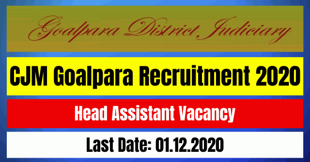 CJM Goalpara Recruitment 2020: Apply For Head Assistant Vacancy