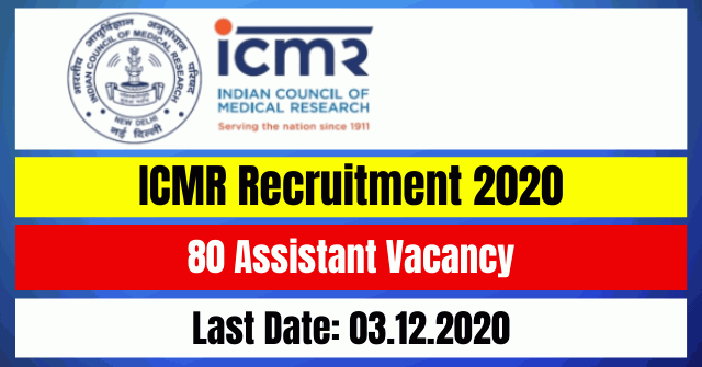 ICMR Recruitment 2020: Apply Online For 80 Assistant Vacancy