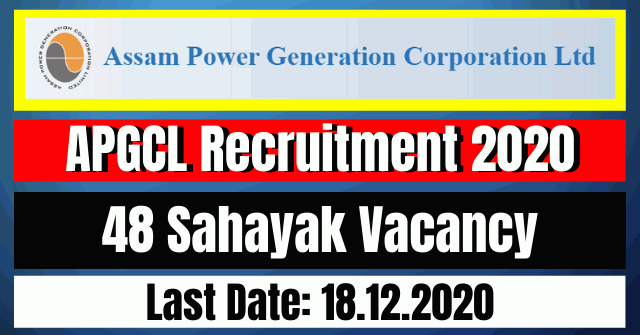 APGCL Recruitment 2020: 48 Sahayak Vacancy