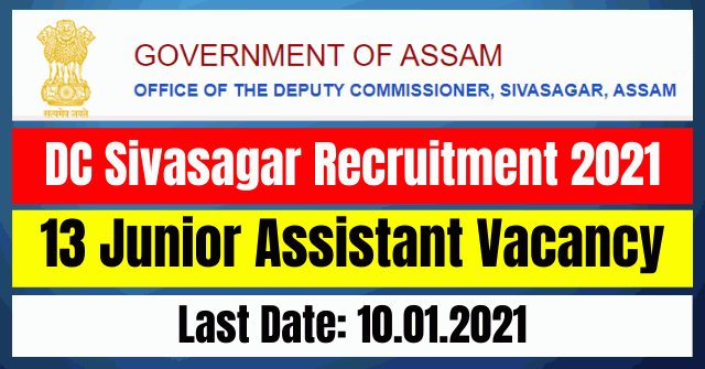 DC Sivasagar Recruitment 2021: 13 Junior Assistant Vacancy