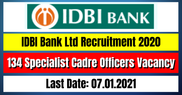 IDBI Bank Ltd Recruitment 2020: 134 Specialist Cadre Officers Vacancy