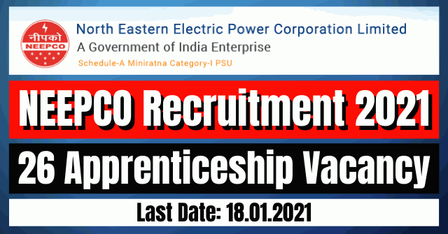 NEEPCO Recruitment 2021: 26 Apprenticeship Vacancy