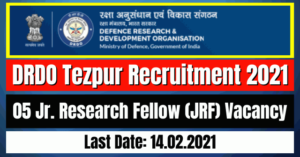 DRDO Tezpur Recruitment 2021: 05 JRF Vacancy