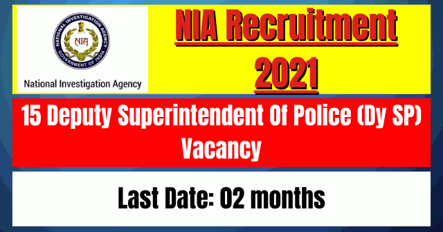 NIA Recruitment 2021: 15 Dy SP Vacancy