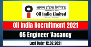 Oil India Recruitment 2021: 05 Engineer Vacancy